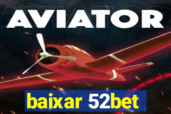 baixar 52bet